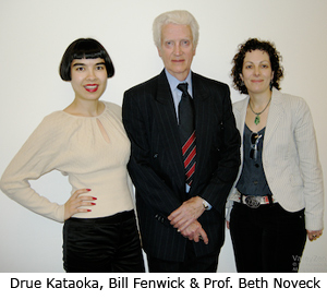 Drue Kataoka, Bill Fenwick & Prof. Beth Noveck